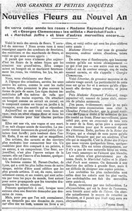 Nouvelles fleurs au Nouvel An, on verra cette année les roses " Madame Raymond Poincaré" et " George Clémenceau ', des oiellets " Maréchal Foch" et " Maréchal Joffre" et bien d'autres merveilles encore, les nouvelles tendances de l'art floral, la fleur, l'œuvre d'un homme et quelques fois un chef d'œuvre, comme les roses de Pernet-Ducher et encore des chrysanthèmes