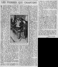 Les pierres qui chantent, l'histoire extraordinaire du piano géologique, du "do" que les silex et la nature refusent à son inventeur, Honoré Baudre, et sa recherche des pierres parfaites de l'Indre au Berry, en passant par le Canada. Il semble que cet aventurier de la découverte musicale soit oublié, alors que son histoire mérite un film ou une série