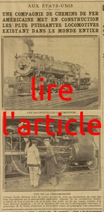 Aux États-Unis : une compagnie de chemin de fer americaine met en construction les plus puissantes locomotives existant dans le monde entier, la commande de l'Union Pacific Railway, 54 de ces monstres, 30 mètres de long, 4 mètres 50 de haut, 291 tonnes avec les photos