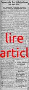 Les braves gens : trois aveugles, deux vieillards, une brave fille et, pour faire vivre tout le monde, un peu moins de 400 francs, Mademoiselle Marie Toussaint de Pontcarré en Seine-et-Marne, âgée de 54 ans, une visite sur place et la description de l'habitation et des conditions de vie