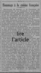 Hommage à la cuisine française par la société professionnelle des cuisiniers de Belgique, Paul Bouillard, un " maréchal pacifique " et Monsieur Carton au nom des cuisiniers de Paris