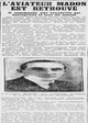 V il y a cent ans l'aviateur Madon, dont on avait fait grand bruit de la disparition, vient d'être retrouvé.