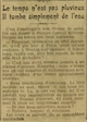 V il y a cent ans  le temps n'est pas pluvieux, il tombe simplement de l'eau