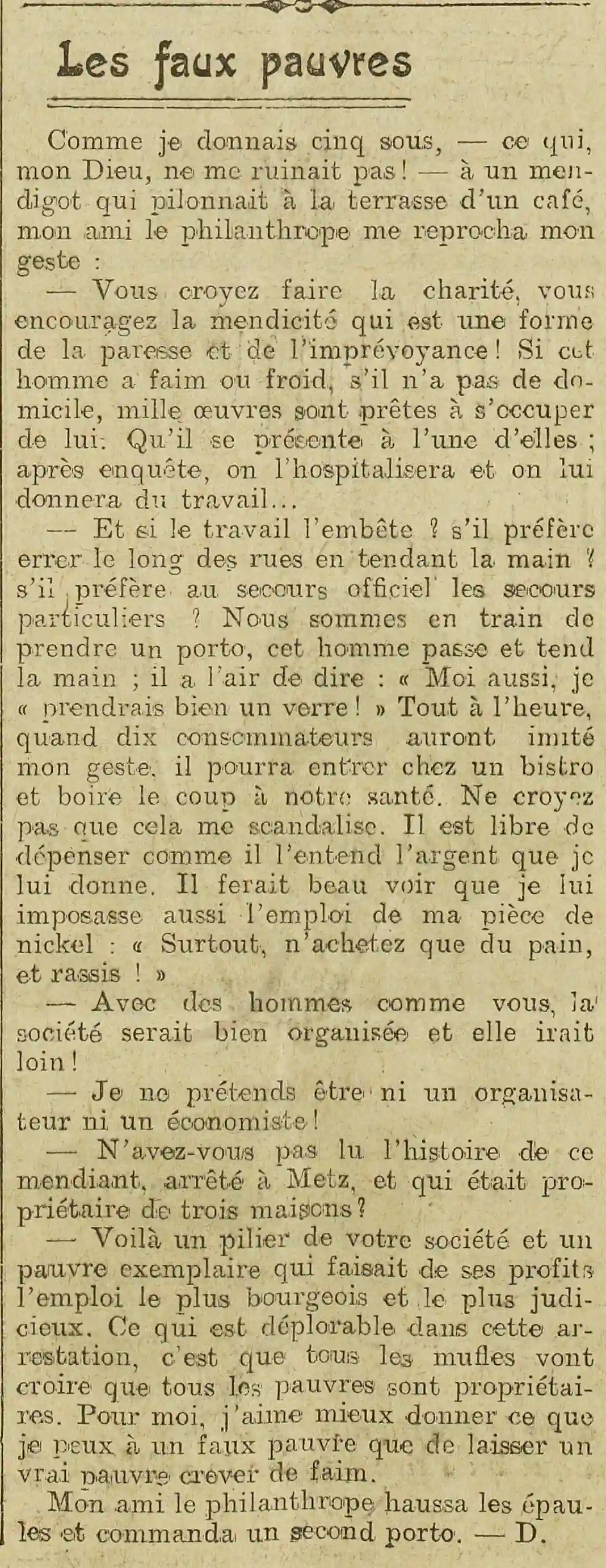 Are the false poor, or are the beggars all rich?