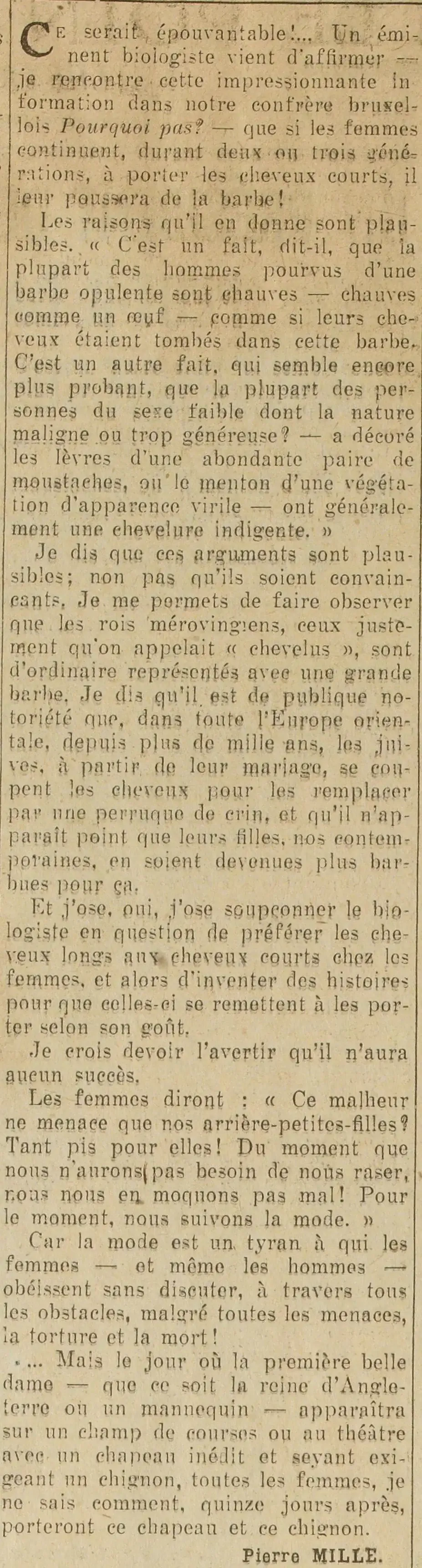 If women continue to wear their hair short, they will grow beards!