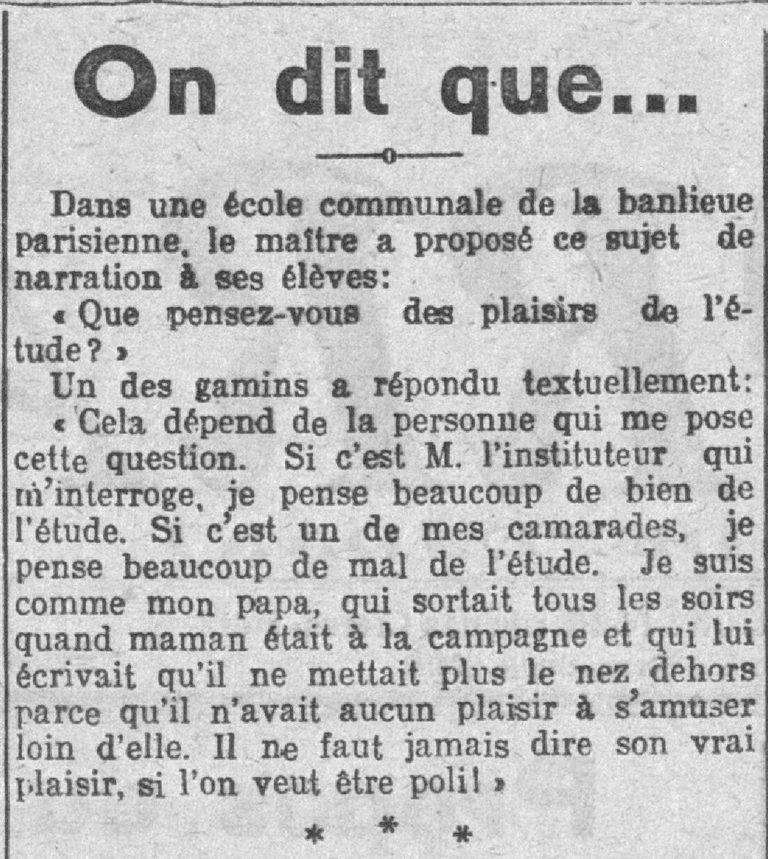  Il ne faut jamais dire son vrai plaisir, si l'on veut être poli