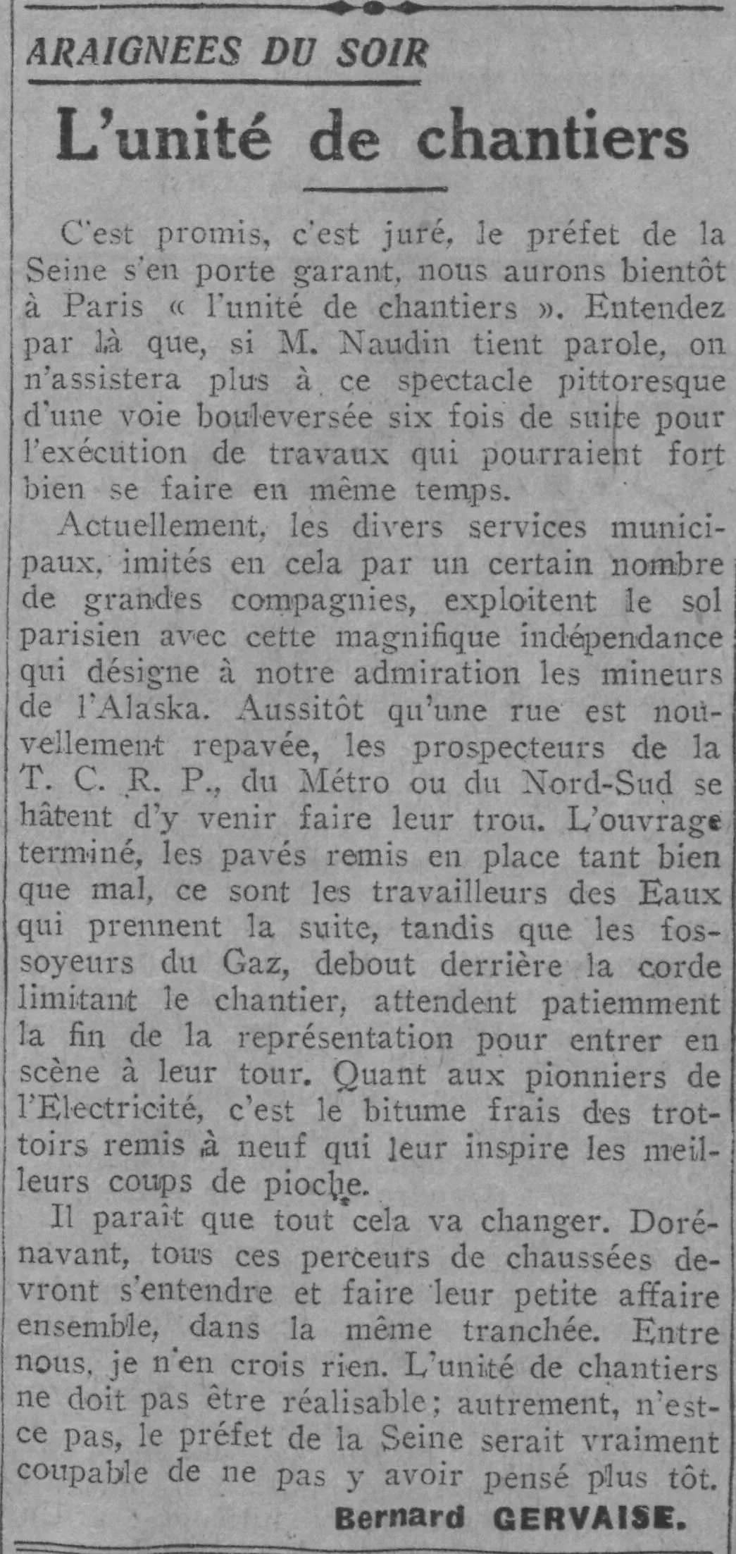  Paris soir 1924 11 23 L'unité de chantiers pour l'exécution de travaux qui pourraient fort bien se faire en même temps... ne doit pas être réalisable; autrement, n'est-ce pas, ce serait vraiment coupable de ne pas y avoir pensé plus tôt...