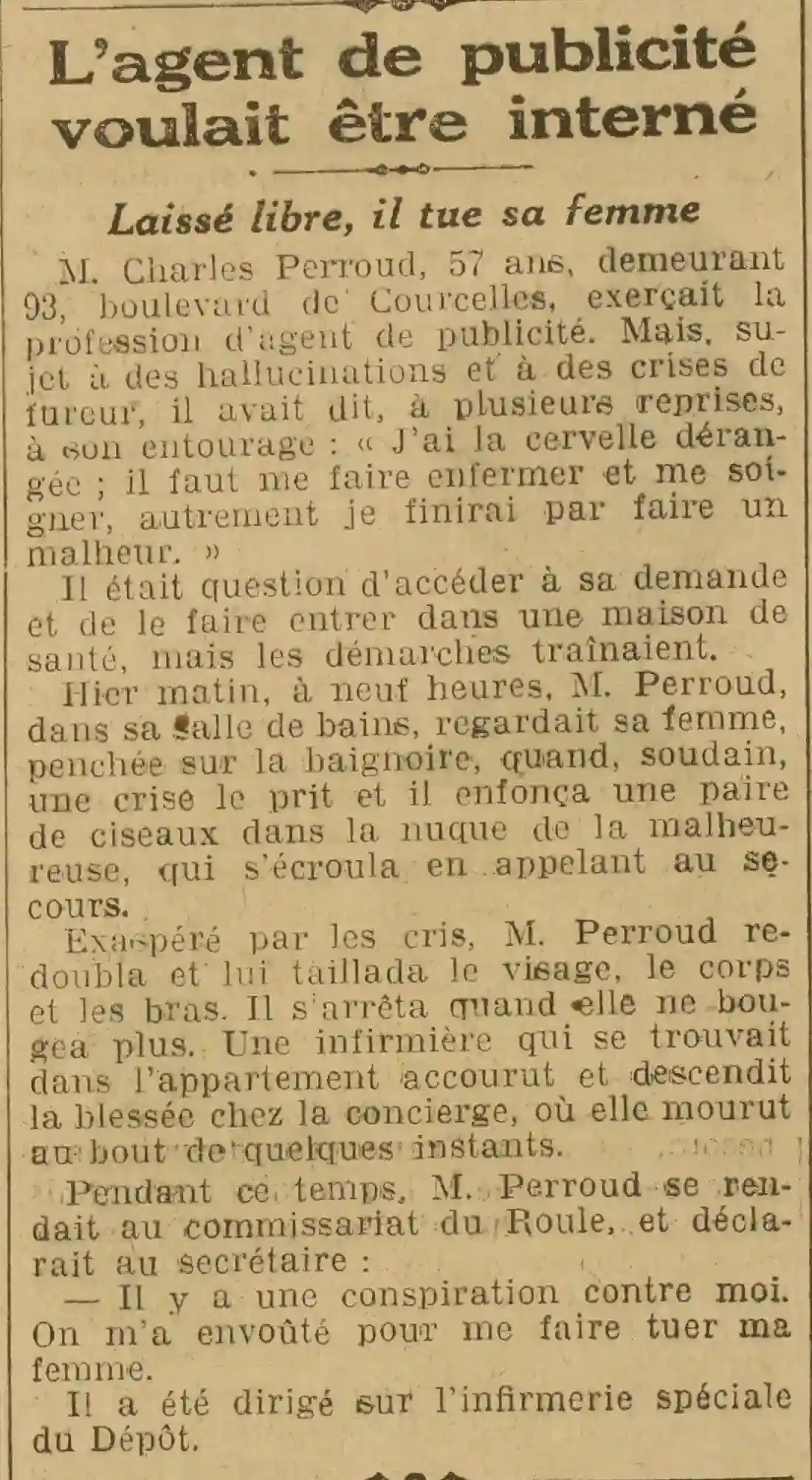 Advertising agent kills wife. Left free, he wanted to be committed.