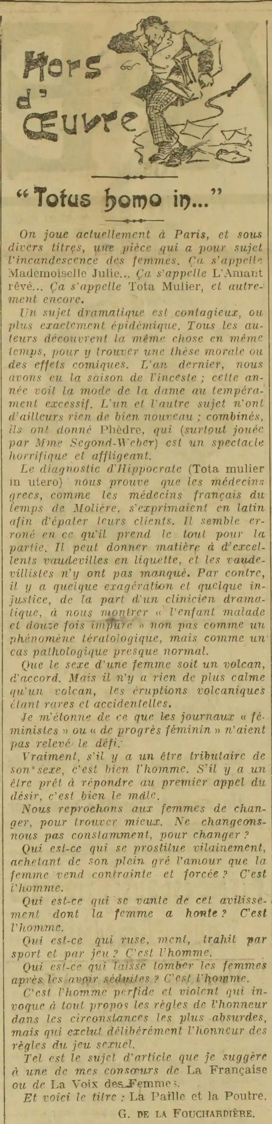 S'il y a un être tributaire de son sexe, c'est bien l'homme