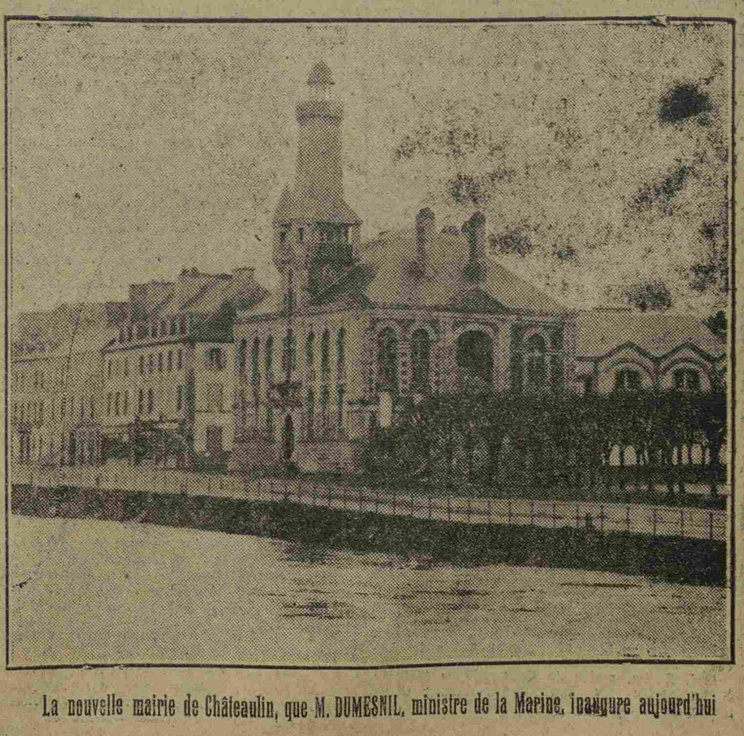 La Dépêche de Brest 1925 03 22 En photo, la nouvelle mairie de Châteaulin, que Monsieur Dumesnil, ministre de la Marine, inaugure aujourd'hui.