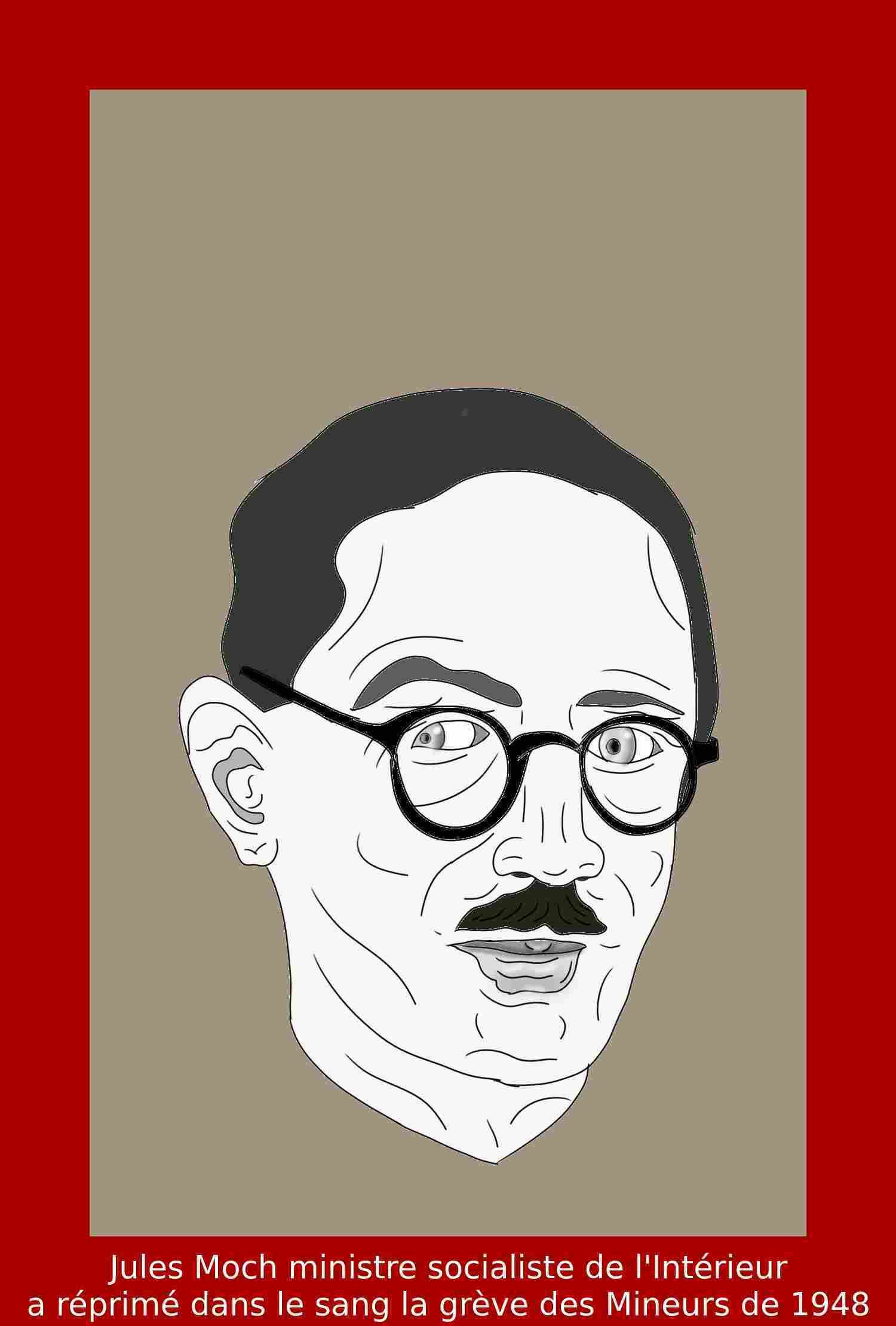 Jules Moch, socialist Minister of the Interior, bloodily suppressed the 1948 miners' strike.